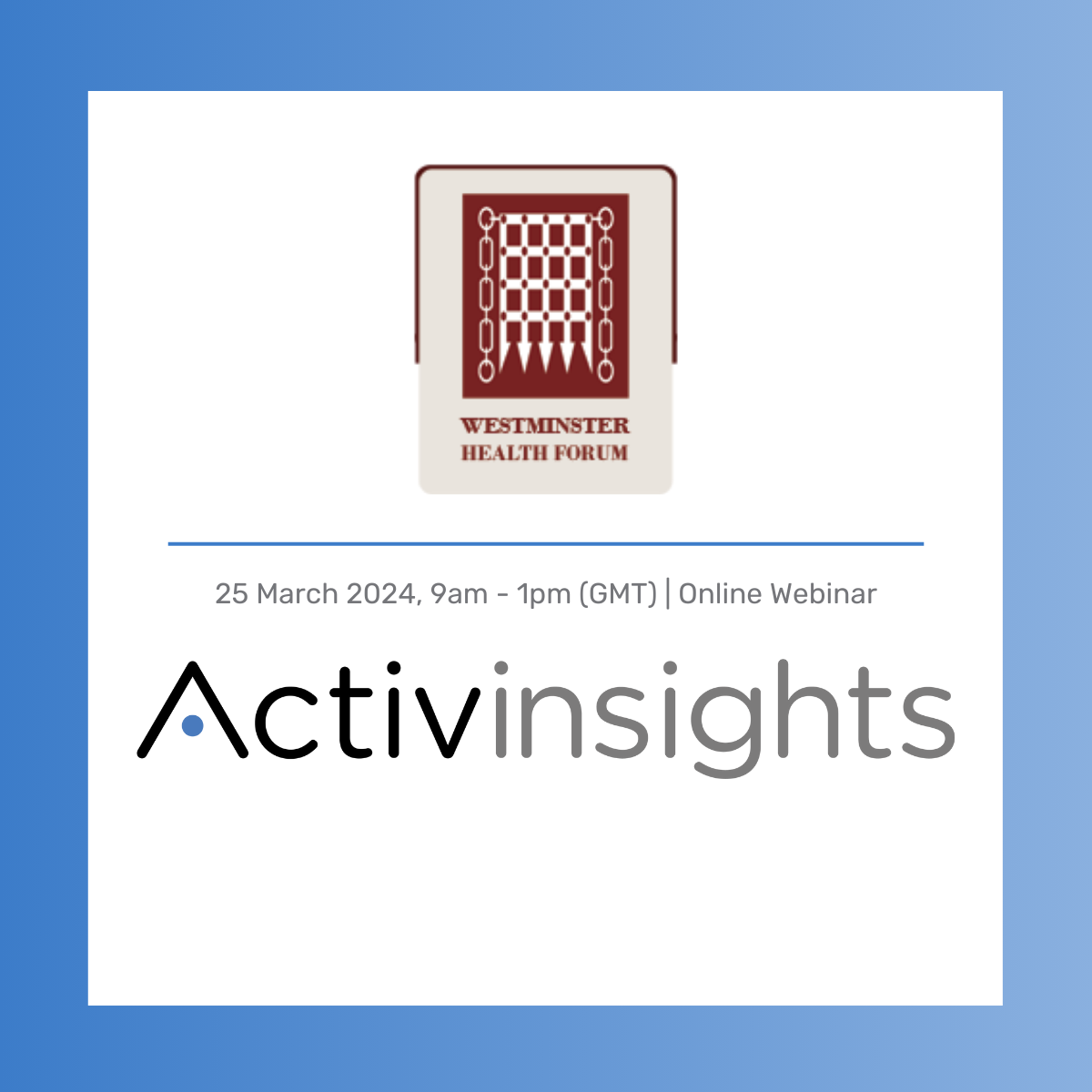Activinsights speaking at Westminster Health Forum 25 March 2024